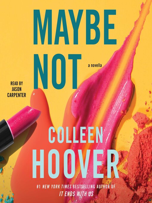 Title details for Maybe Not by Colleen Hoover - Available